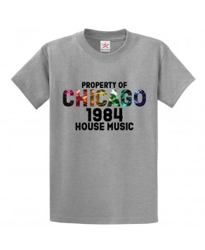 Property Of Chicago 1984 House Music Classic Unisex Kids and Adults T-Shirt for Music Lovers